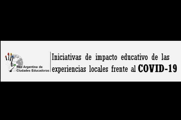 Convocatoria a las Ciudades Educadoras de la Argentina iniciativas frente al COVID-19.