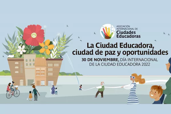 La ciudad educadora, ciudad de paz y oportunidades.