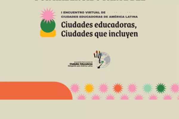 Reviví el Encuentro Virtual Ciudades educadoras ciudades que incluyen
