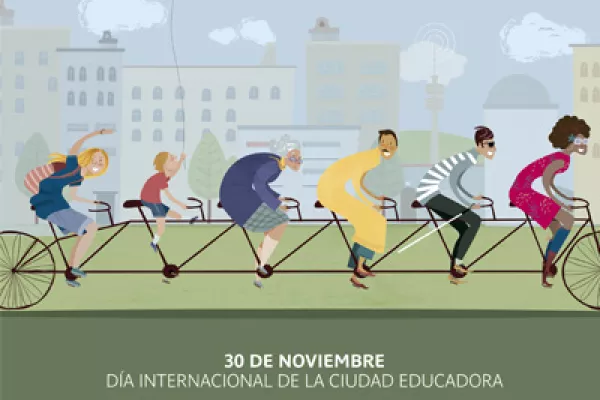 Se acerca el Día Internacional de la Ciudad Educadora.