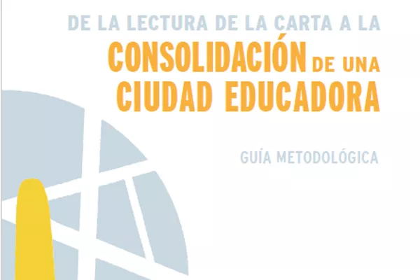 de la Lectura de la carta a la consolidación de una ciudad educadora